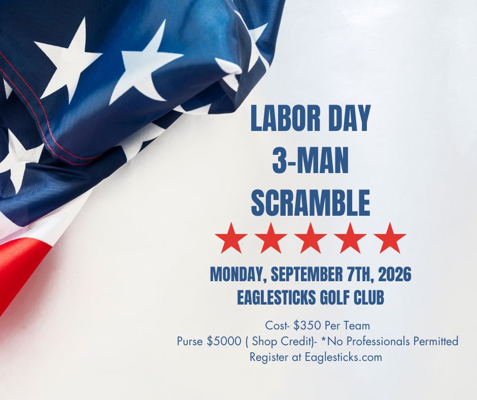 Labor Day 3-Man Scramble at EagleSticks