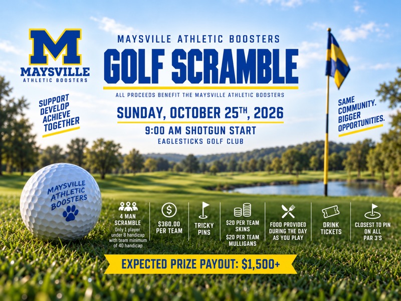 Maysville Athletic Boosters Golf Scramble flyer - Sunday, October 25th, 2026 at EagleSticks Golf Club